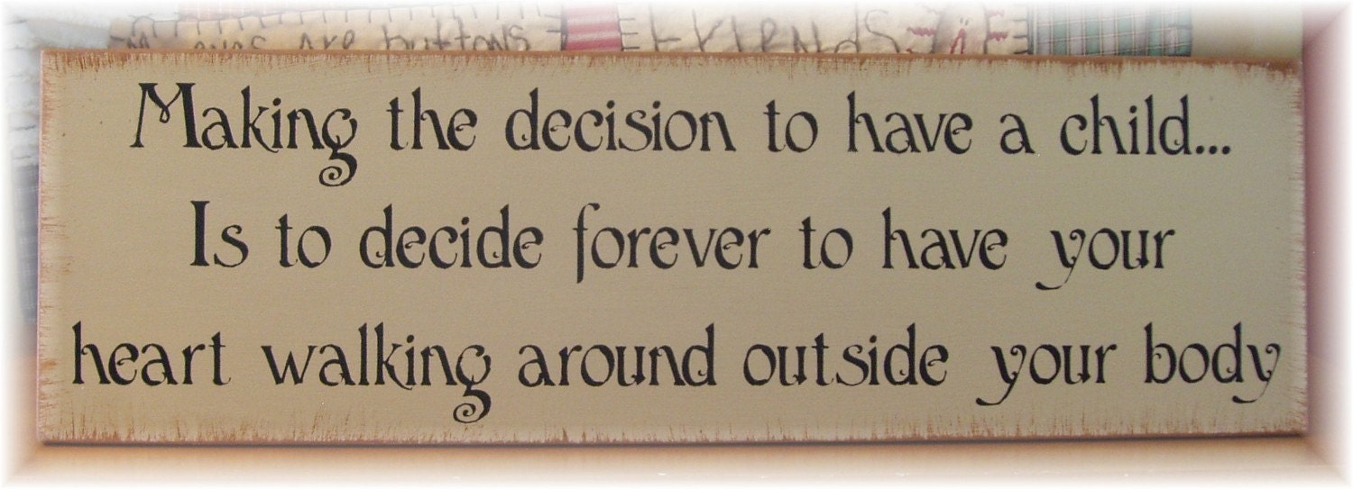 Making the decision to have a child...primitive wood sign