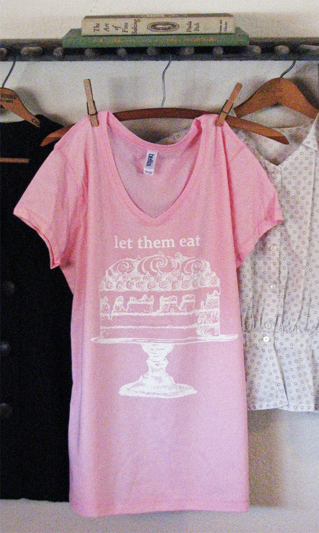 cake shirt - vintage design LET THEM EAT Cake - pink v-neck vintage women's t-shirt