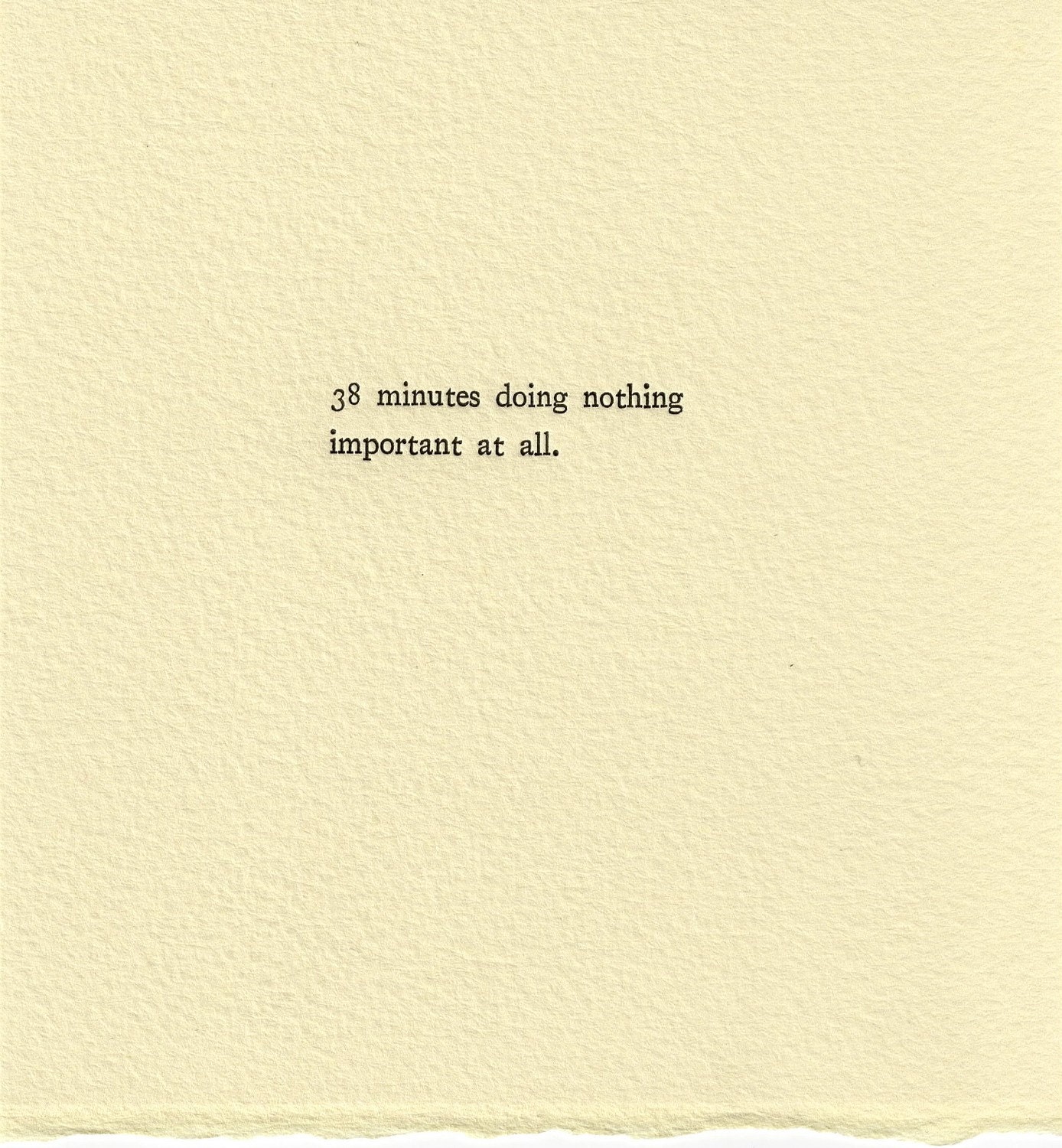 Time Wasting Experiment 0001 - 38 minutes doing nothing important at all. (Letterpress print)