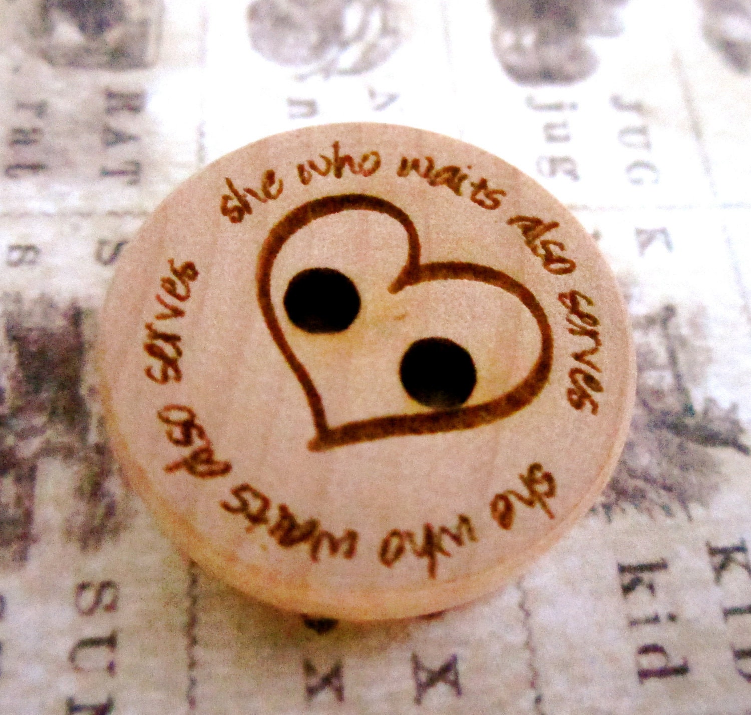 Set of 5 -She who waits also serves- 3/4 inch Wooden Engraved Buttons