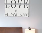 All You Need Is Love Wood Sign - Typography Word Art -Weather Worn White and Charcoal Gray on Wood