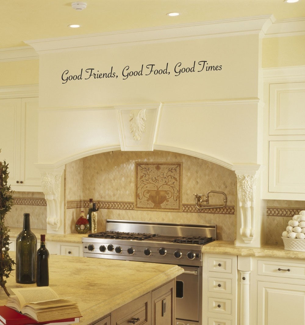 Good Friends Good Food Good Times Kitchen Wall Decals