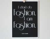 Print Coco Chanel Quote I Don't Do Fashion I am Fashion Archival A4 Art Print