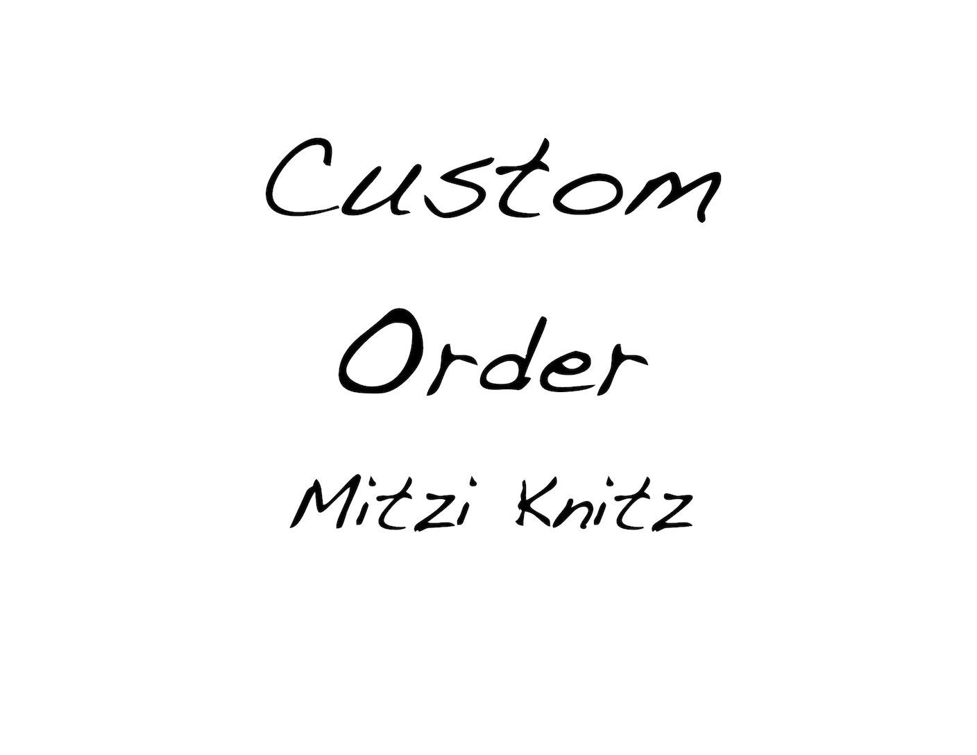 Custom Order for Kiley