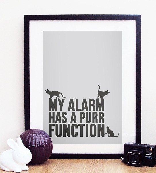 My Alarm Has A Purr Function Poster Print A3 / 11x14