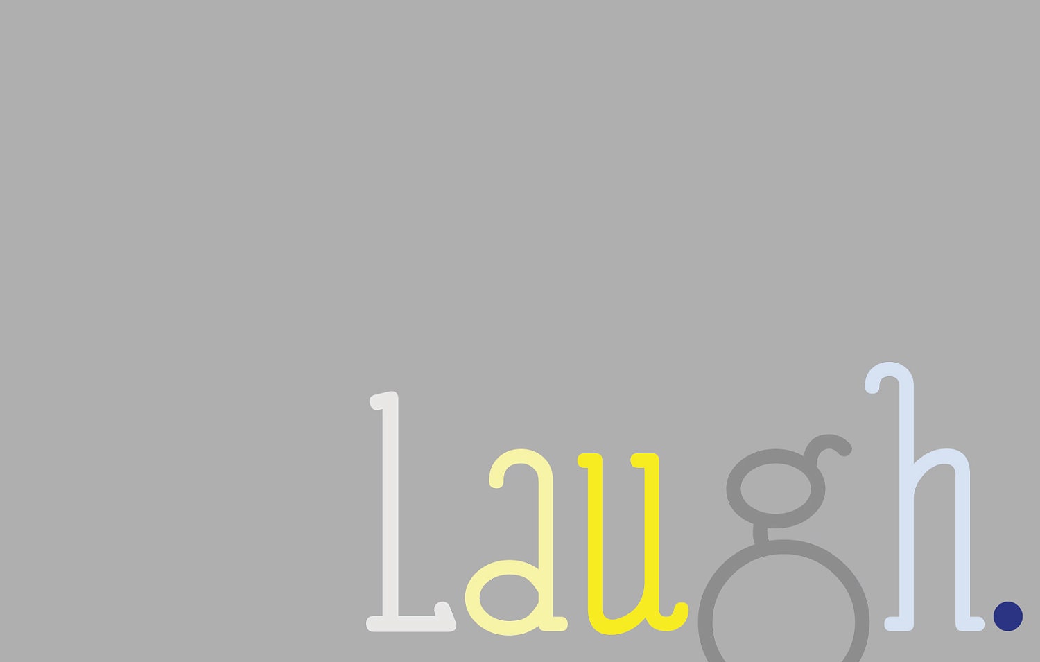 Laugh 5x7 Print Wall Art