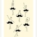The Ballet of Mustache - Print