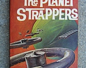 The Planet Strappers - by Raymond Z. Gallun - Classic Futuristic Sci-Fi Novel - 1961 Edition