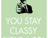 Anchorman  Ron Burgandy - You Stay Classy - 11x14 with your info - poster print Will Ferrell
