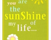 13x19 - You Are The Sunshine Of My Life - print