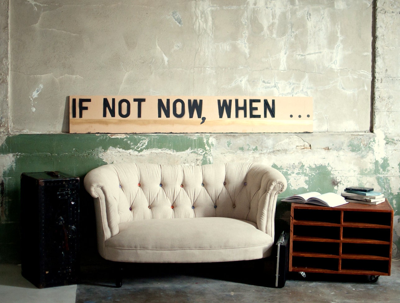 Large Motivational Wall Art - If Not Now, When...
