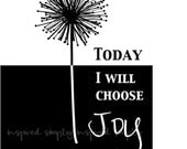 Printable Wall Art for Your Home - Today I will choose Joy  8X10