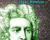 Isaac Newton Celestial Art Print- No Great Discovery Was Ever Made Without a Bold Guess