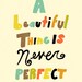 A Beautiful Thing Freehand 8x10 / Typographic Print, Illustration, Hand Lettering, Digital Print, Giclee, Inspirational, Romantic, Quotes