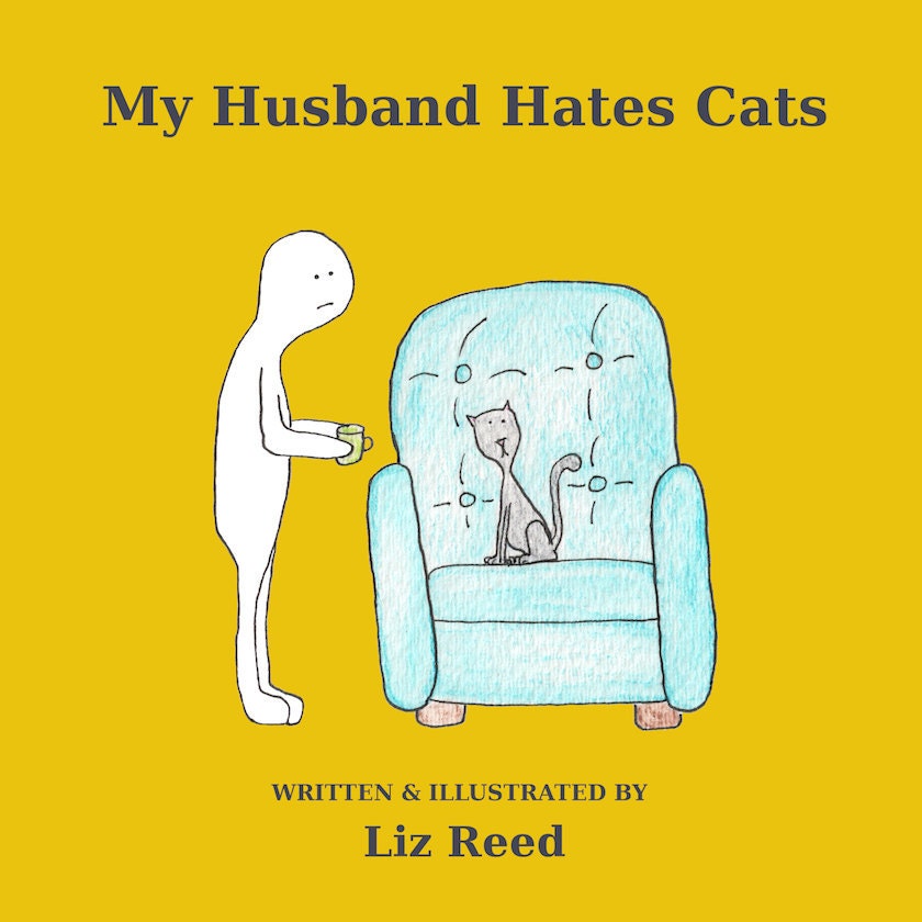 My Husband Hates Cats by Liz Reed