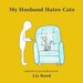 My Husband Hates Cats by Liz Reed
