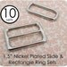 10 Sets - 1.5 Inch Nickel Slide and Rectangle Ring