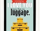 11 x 14 Retro Poster Print - I love you more than my luggage.