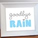 Goodbye Rain print
