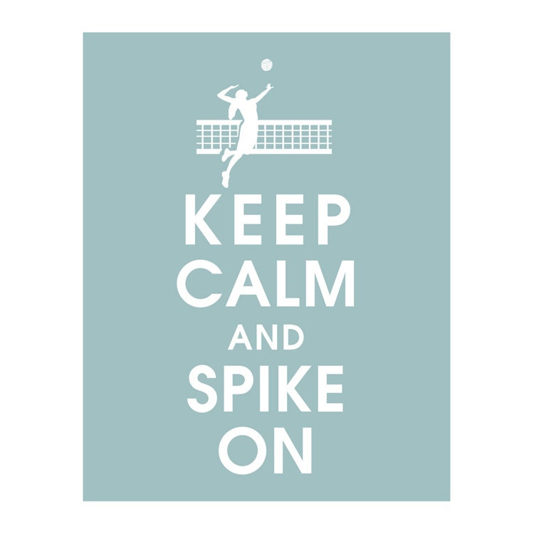 Keep Calm and Spike On - 11x14 Print (Volley Ball) (featured in Slate Blue) Buy 3 and get 1 FREE