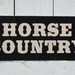 Horse Country Painted Wood Horse Lovers Sign
