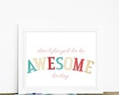 Inspirational Don't Forget to Be Awesome Today - DFTBA Inspirational Motivational Modern Typography Print - Teal Red Beige White