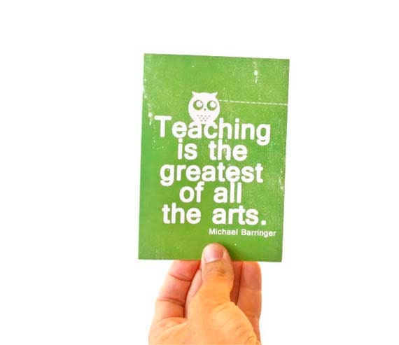 Teaching is the Greatest of all the Arts- Back to School hank You Card for Teacher Owl - Leaf Green - hairbrainedschemes