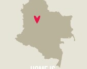 Colombia Home is Art Print 8x10