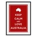 Keep Calm and LOVE AUSTRALIA - Large 13x19 Australian Country Poster Art Print (any color) - Buy 3 and get 1 FREE