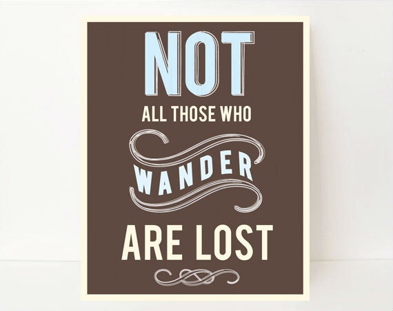 Not All Those Who Wander Are Lost,11x14, Modern Typography art print, Inspirational Quote Print, Brown typography, Office wall art