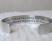 Life is about learning to Dance in the Rain Secret Message Cuff Bracelet