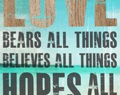 Scripture Art, Bible Verse Art, Faith Based Art, Wedding Theme, Love theme, 1 Corinthians 13:7, 10x15 art print on wood
