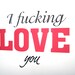 Card for Lover, Funny Card - "Love You"
