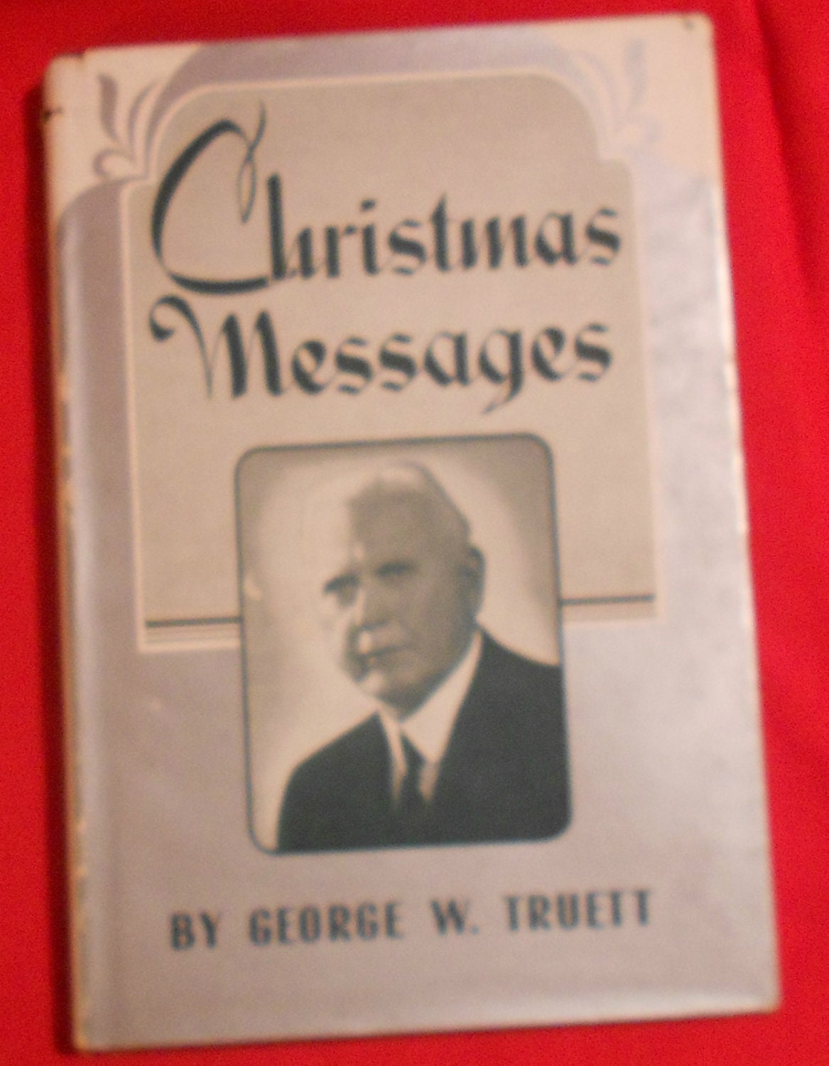 Christmas messages George W Truett