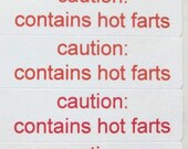 40 stickers - caution, contains hot farts