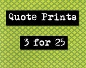 Movie Quote Prints 3 for 25