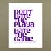 11x14 Hate the Game // Limited Edition Print