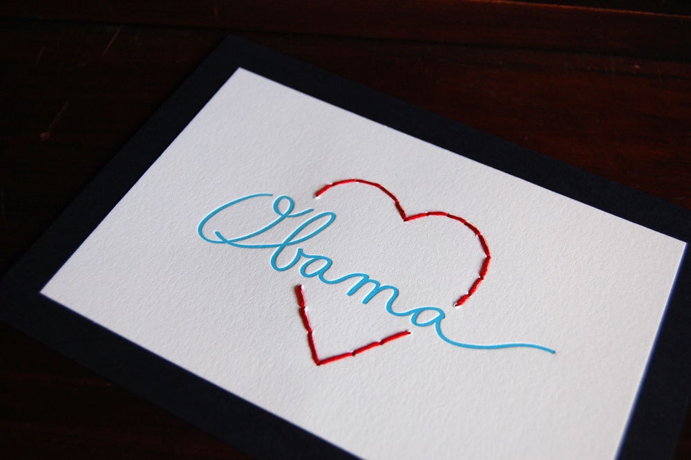 I heart OBAMA : letterpress and embroidery