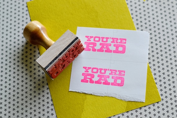 YOU'RE RAD rubber stamp