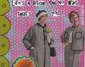 Life's A Bitch Greeting Card