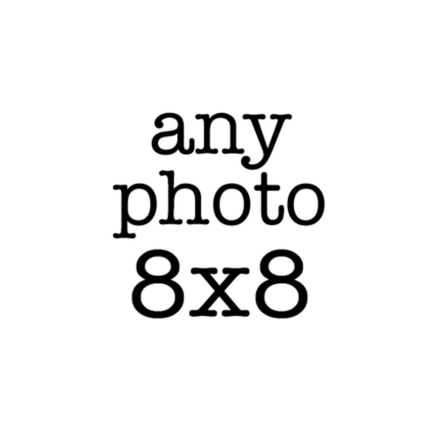 Any photo in my shop printed at 8x8
