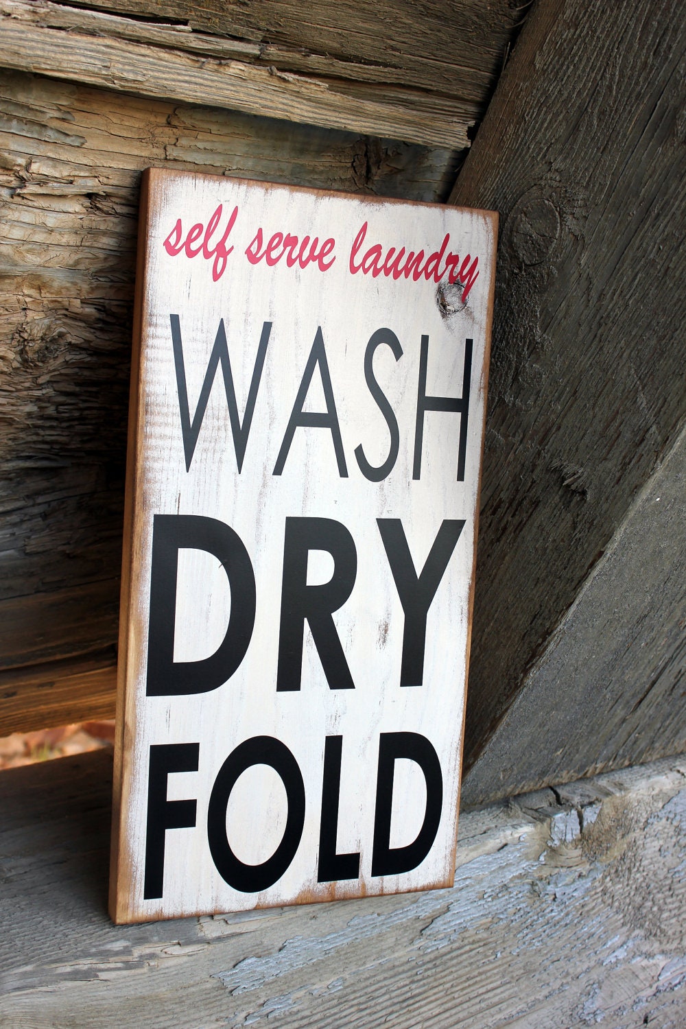 Handcrafted- Self Serve Laundry, Wash, Dry, Fold Sign