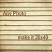 Make any photo a 30x40 - Personalize it - Customize Any Fine Art Photography Print - Make it 30x40