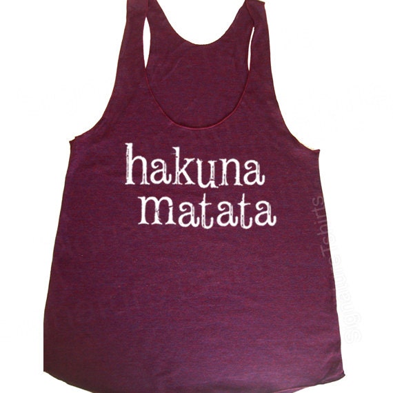 Hakuna Matata Racerback Tank Tri-Blend Womens American Apparel S, M, L