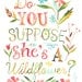 She's a Wildflower - 13x19 Print - vertical