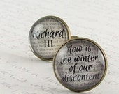 Shakespeare Cuff Links - Richard III Quote - Now is the winter of our discontent