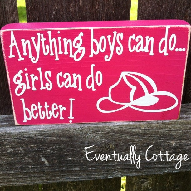 Anything Boys Can Do...female firefighter sign