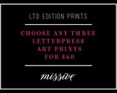 Choose Any Three 8x10 Limited Edition Letterpress Art Prints