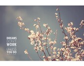 Quote 8x12  print - dreams don't work unless you do: Roald Dahl