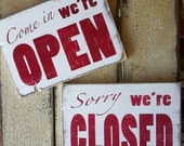 Come In We're Open / Sorry We're Closed Heavily Distressed Sign - Pick Your Color